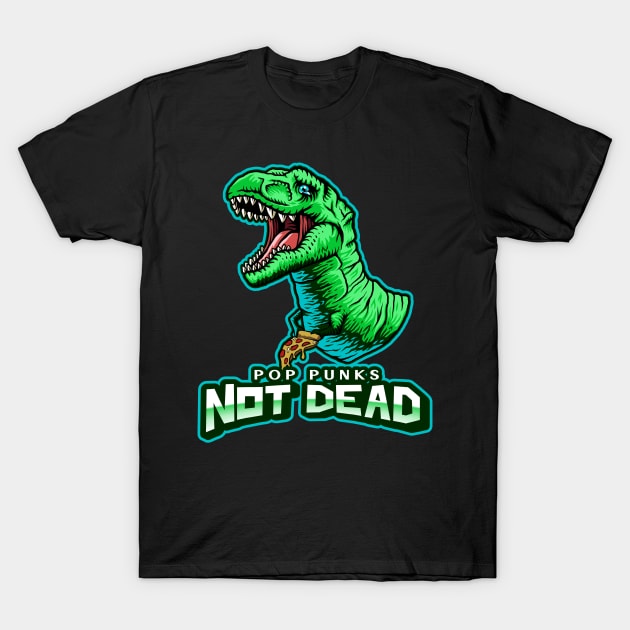 POP PUNKS NOT DEAD TREX T-Shirt by TeeNZ